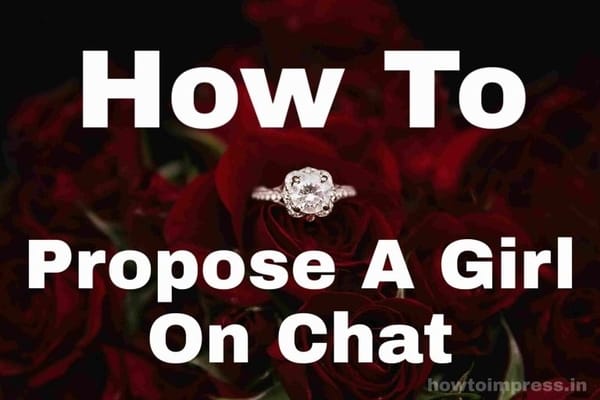 How to propose a girl on chat