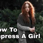How to impress your crush?