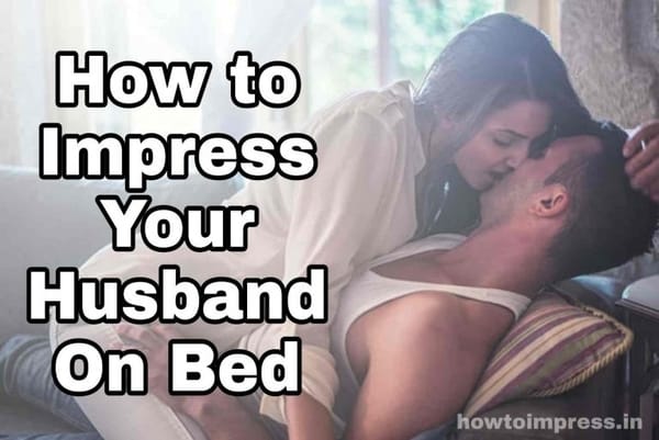 how-to-impress-your-husband-on-bed