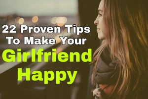 How to make your girlfriend happy? - How To Impress