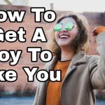 11 proven steps – How to make any girl like you?