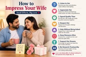 Simple Ways to Impress Your Wife Without Trying Too Hard
